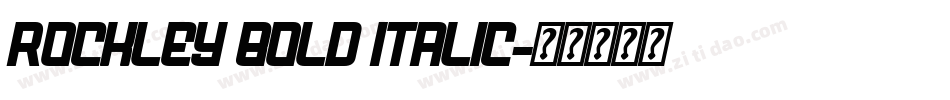 Rockley Bold Italic字体转换